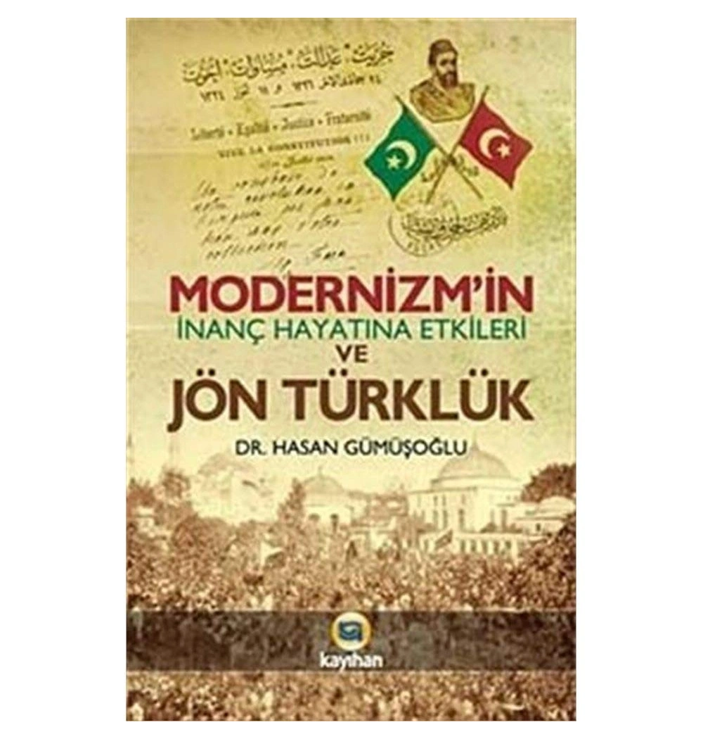 Modernizmin İnanç Hayatına Etkileri Ve Jöntürklük  Kayıhan