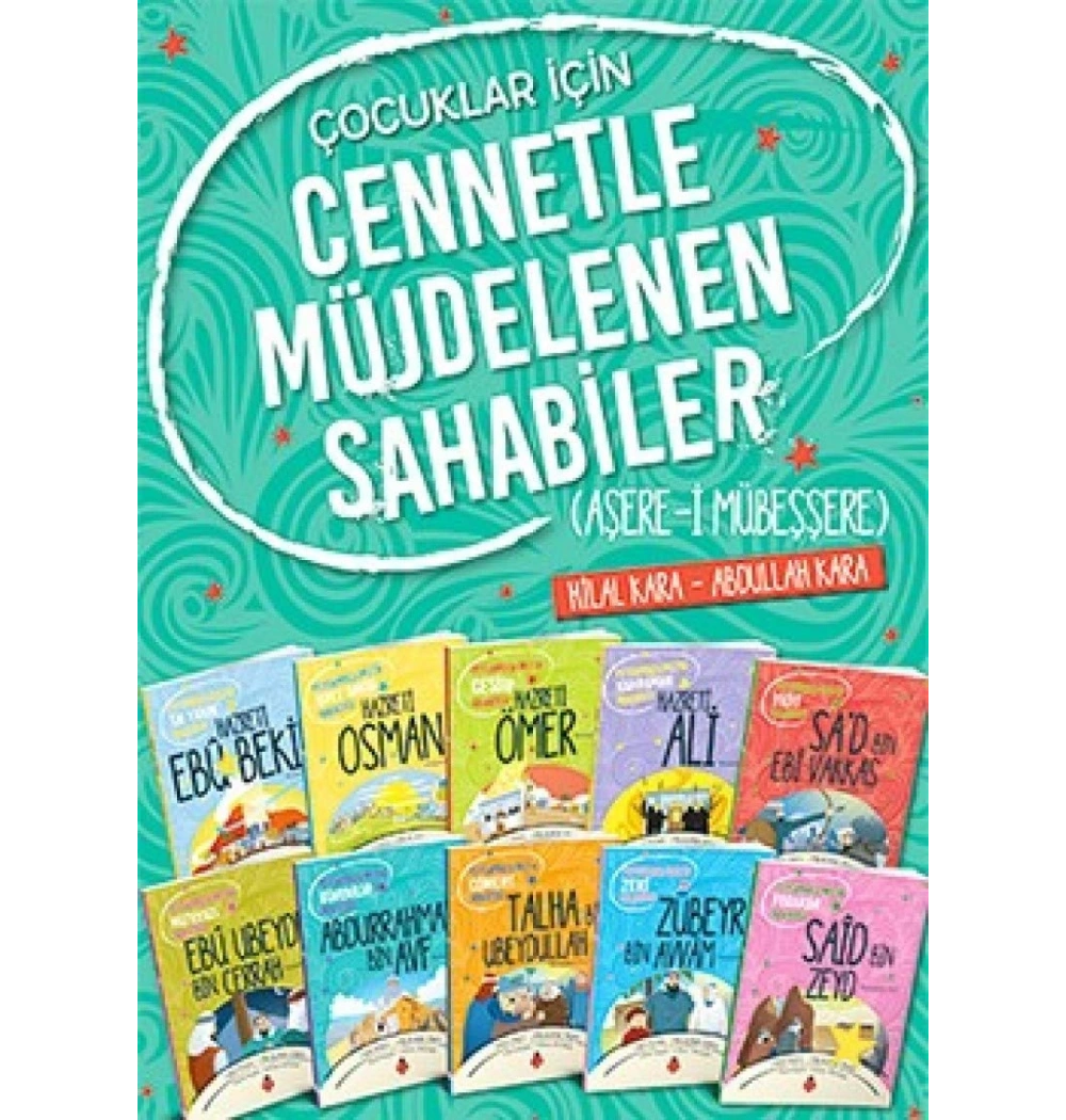 Çocuklar İçin Cennetle Müjdelenen Sahabiler 10 Kitap Set  Hilal Kara-Abdullah Kara