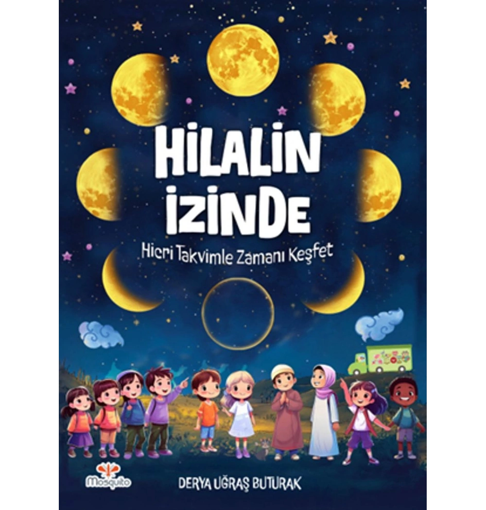 Hilalin İzinde Hicri Takvimle Zamanı Keşfet Derya Uğraş Buturak Mosguito