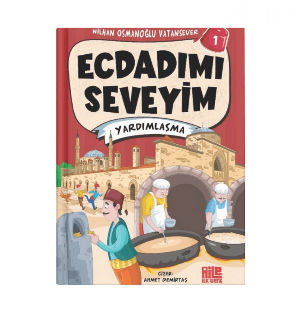 Ecdadımı Seveyim 1 Yardımlaşma Aile Genç