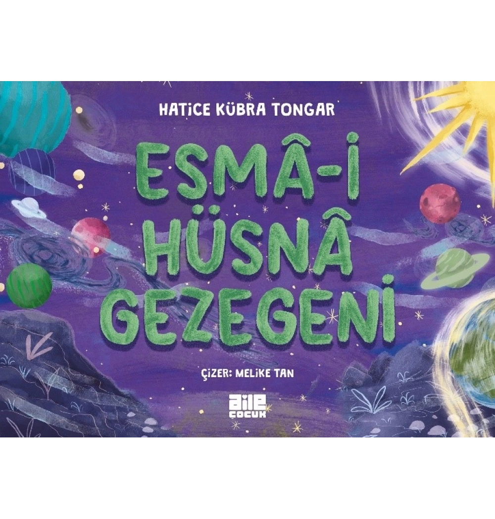 Esmai Hüsna Gezegeni Hatice Kübra Tongar Aile Çocuk