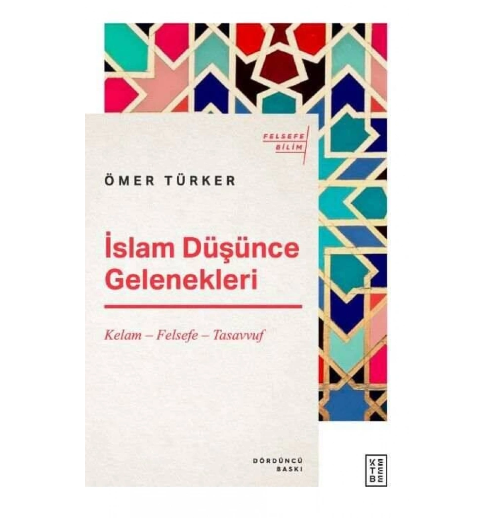 İslam Düşünce Gelenekleri Kelam - Felsefe - Tasavvuf Ketebe