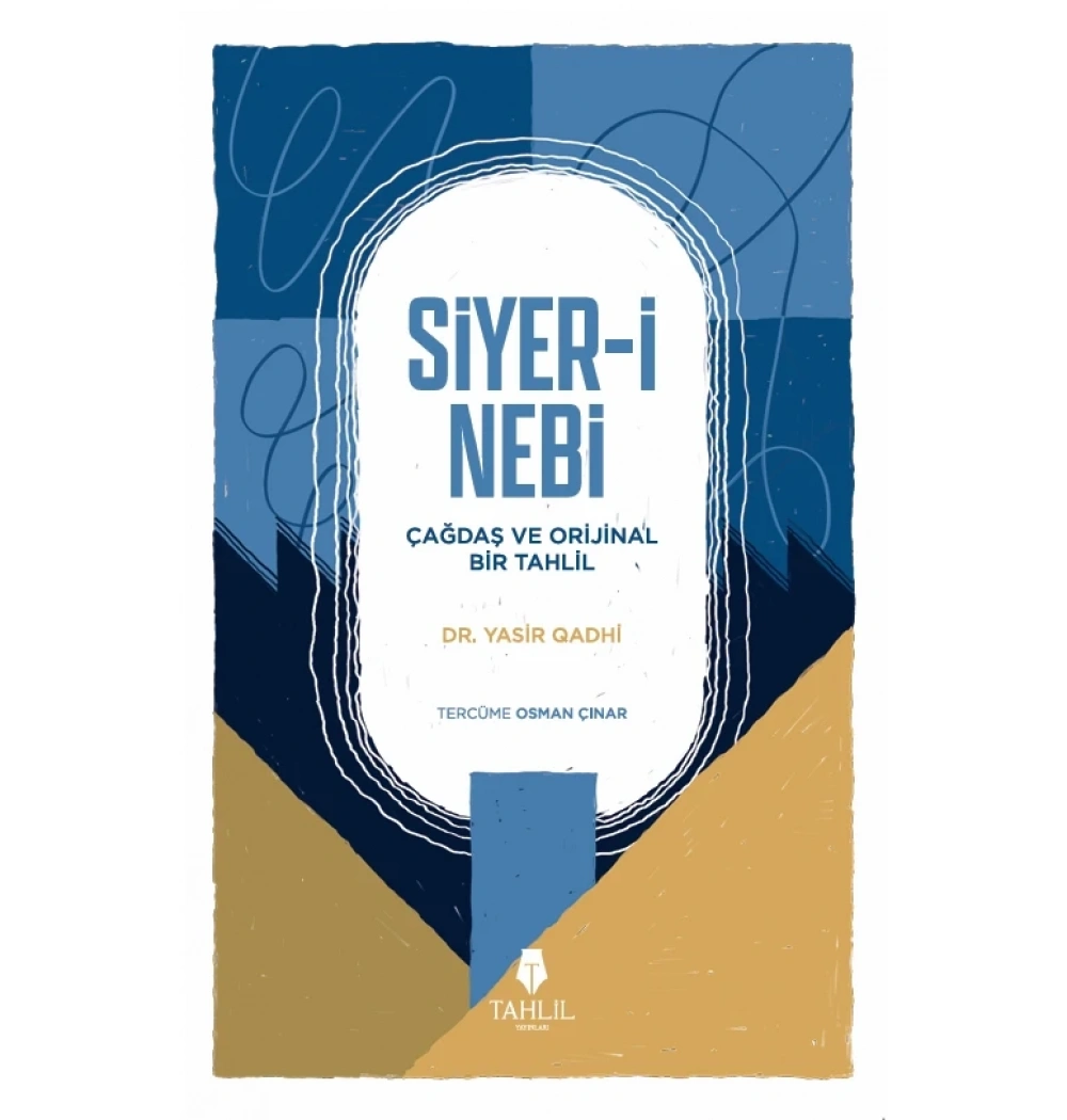 Siyeri Nebi Çağdaş Orjinal Bir Tahlil Yasir Qadhî Tahlil Yayın