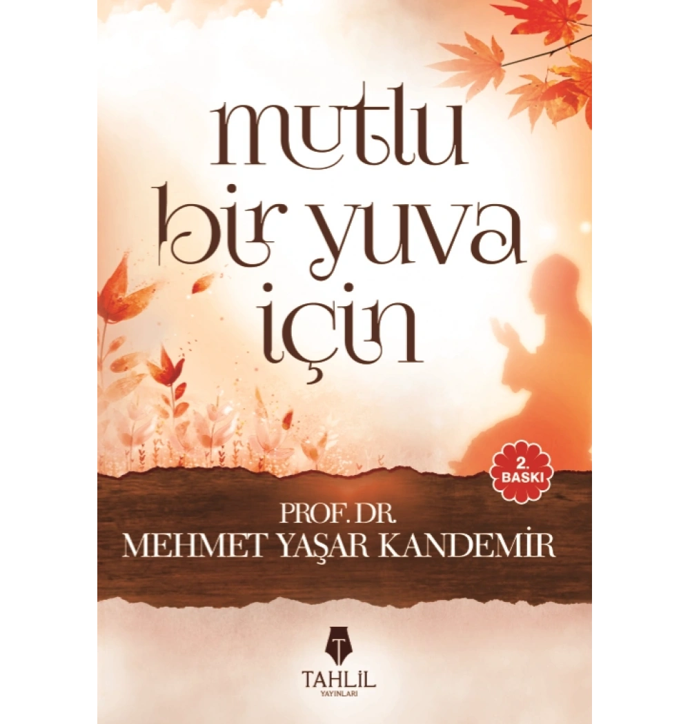 Mutlu Bir Yuva İçin Mehmet Yaşar Kandemir Tahlil Yay