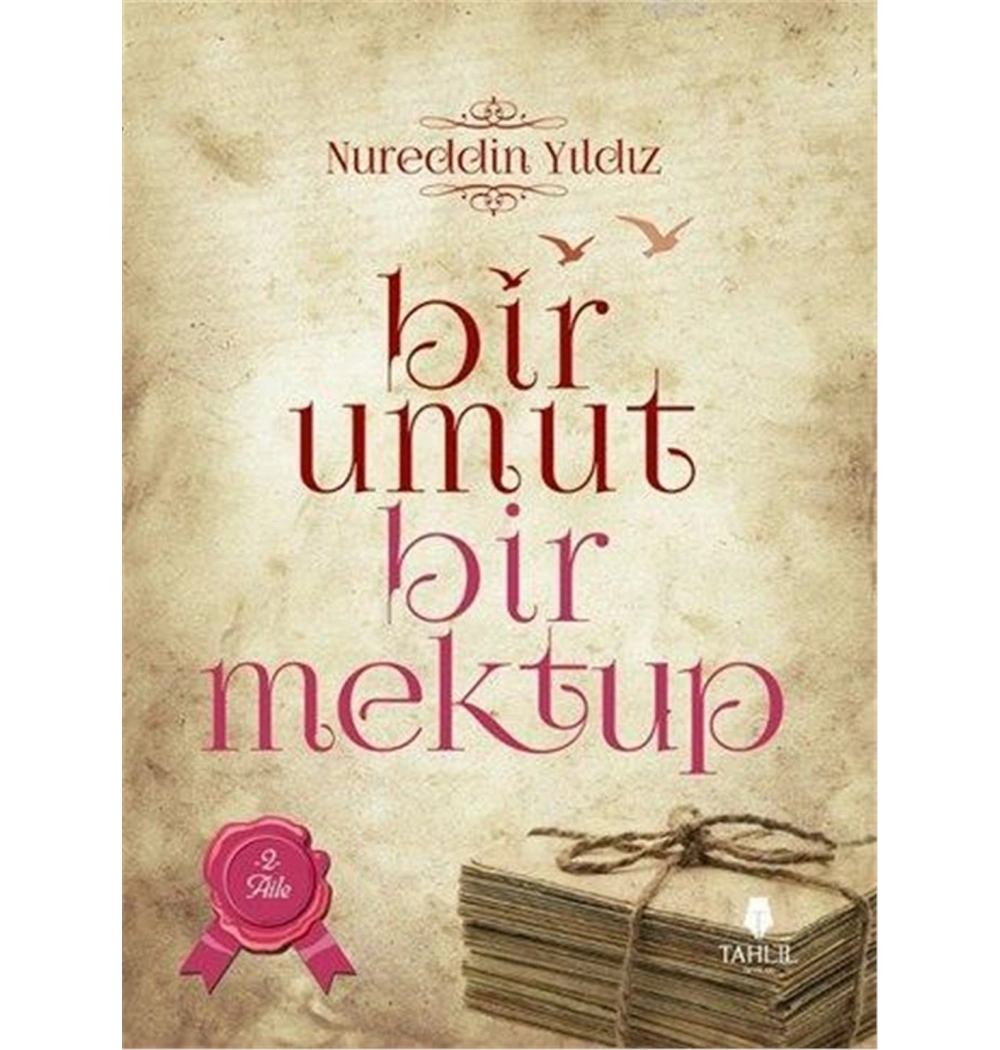 Bir Umut Bir Mektup 2 Aile Nureddin Yıldız Tahlil