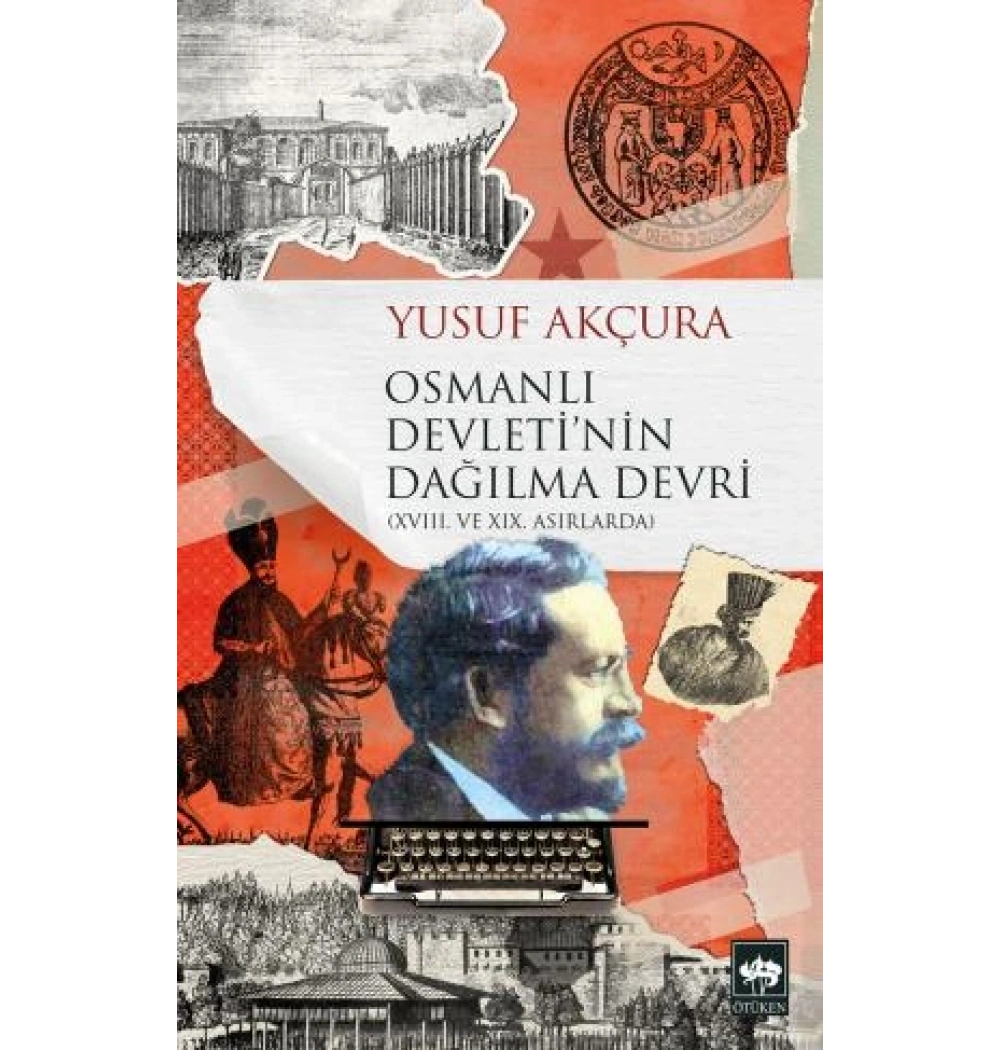 Osmanlı Devletinin Dağılma Devri Yusuf Akçura
