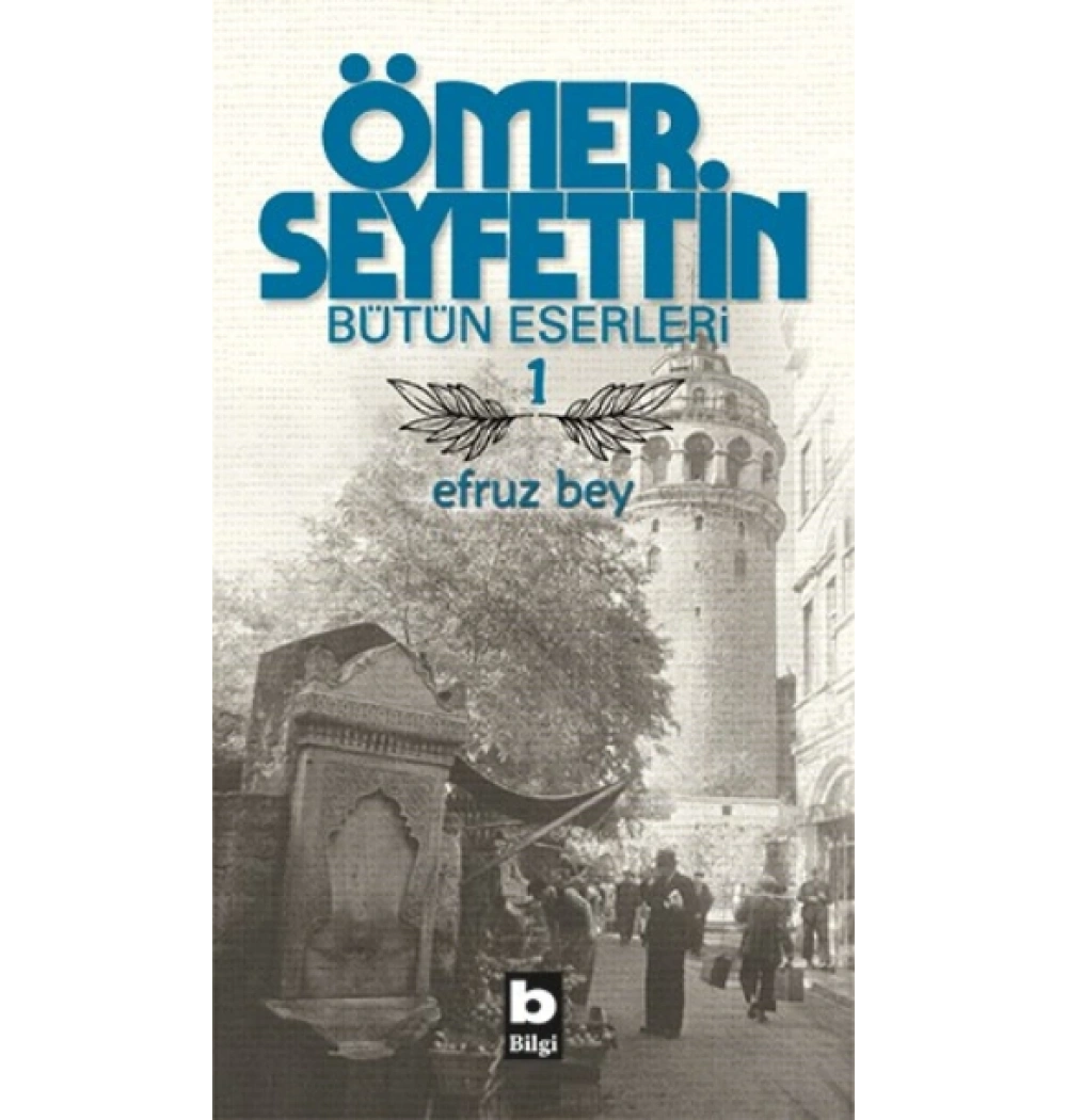 Yüksek Ökçeler - Ömer Seyfettin - Bilgi Yay.