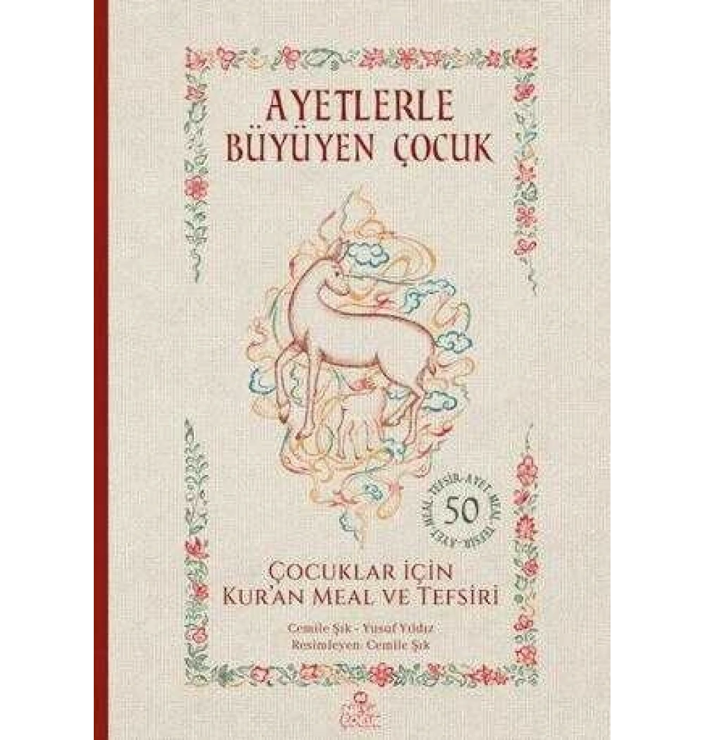 Ayetlerle Büyüyen Çocuk Çocuklarİçin Kuran Meal Ve Tefsir 50 Ayet Cemile Şık-Yusuf Yıldız