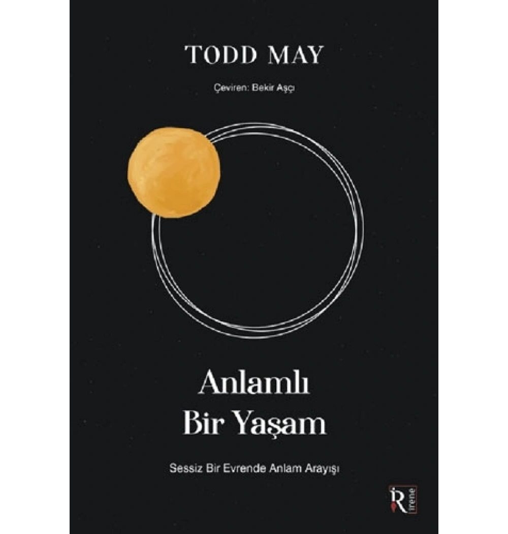 Anlamlı Bir Yaşam Todd May Irene