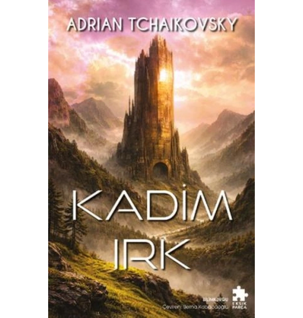 Kadim Irk Adrıan Tchaıkovsky Eksik Parça