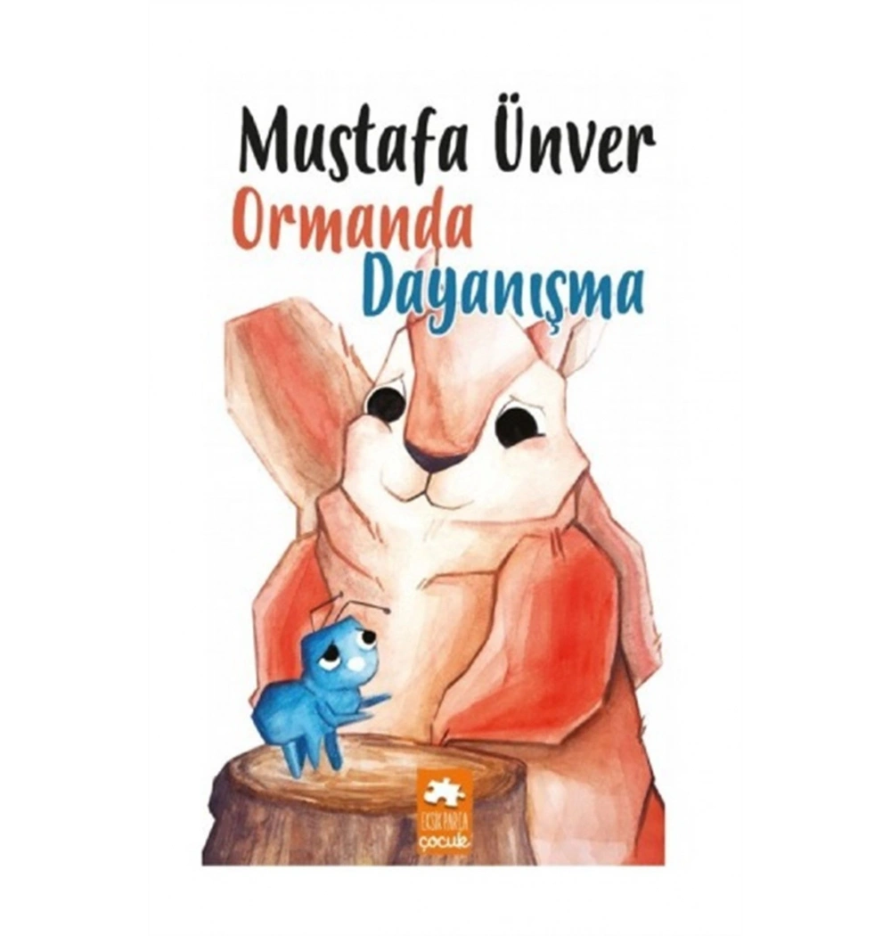 Ormanda Dayanışma Mustafa Ünver Eksik Parça