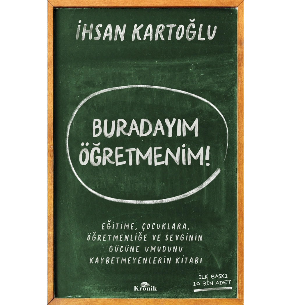Burdayım Öğretmenim İhsan Kartoğlu Kronik