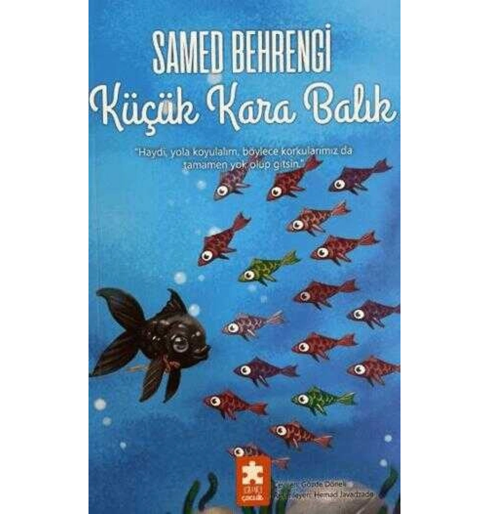 Küçük Kara Balık Samed Behrengi Eksikparça