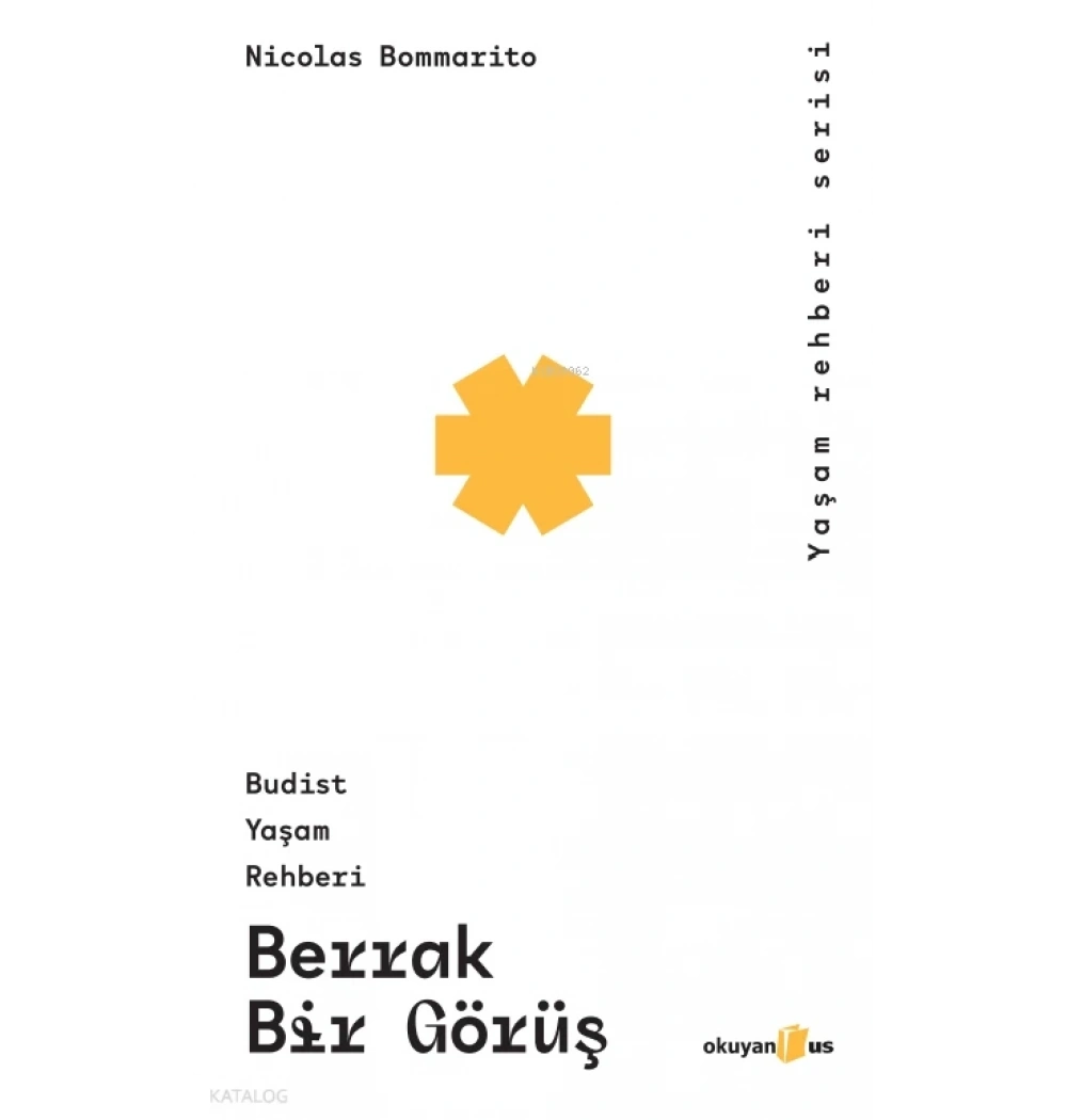 Berrak Bir Görüş Budist Yaşam Rehberi Okuyanus