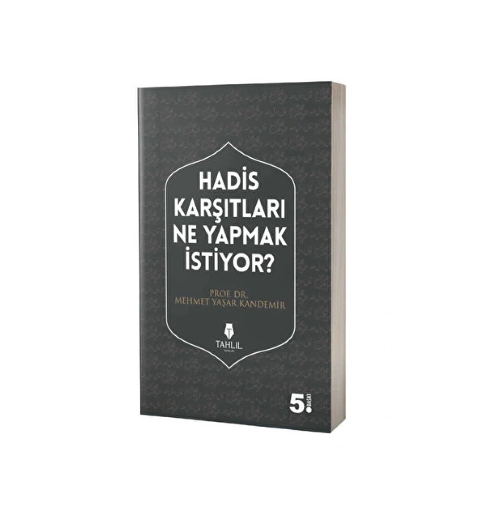 Hadis Karşıtları Ne Yapmak İstiyor. M.Yaşar Kandemir Tahlil