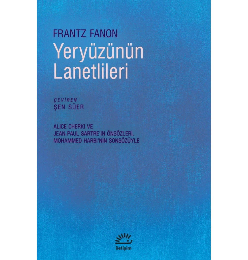 Yeryüzünün Lanetlileri Frantz Fanon İletişim