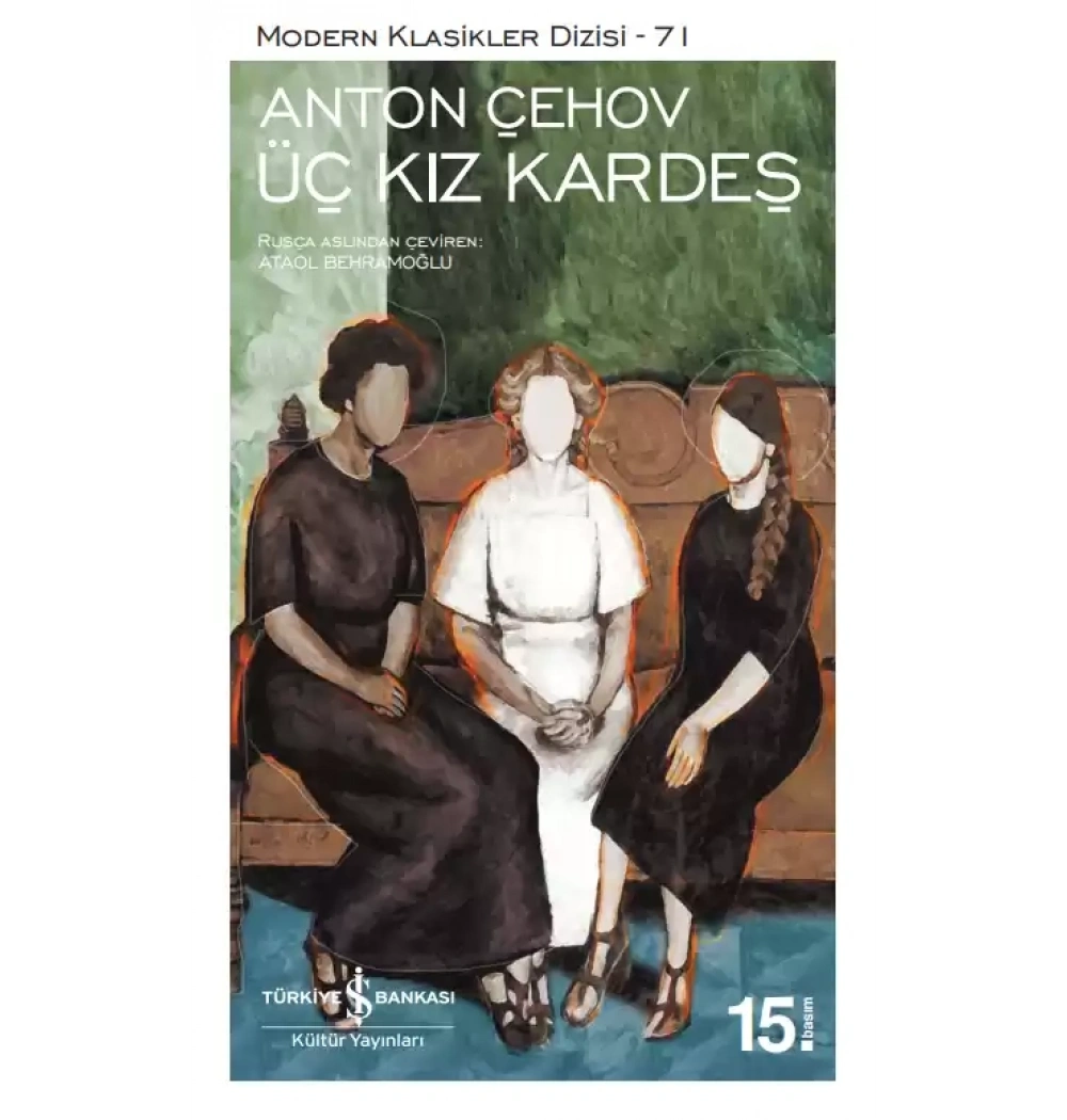 Üç Kız Kardeş Anton P.Çehov İş Bankası