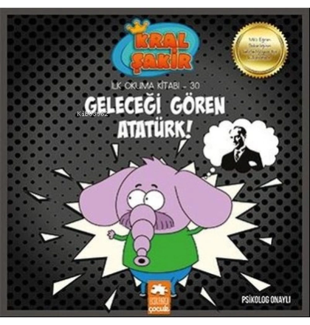 Kral Şakir İlk okuma Geleceği Gören Atatürk eksikparça