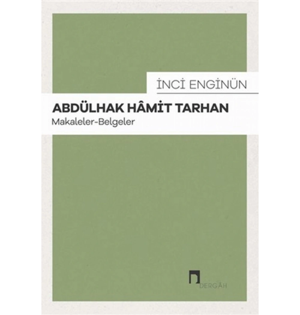 Abdülhak Hamit Tarhan Makaleler Belgeler İnci Enginün Dergah Yayın