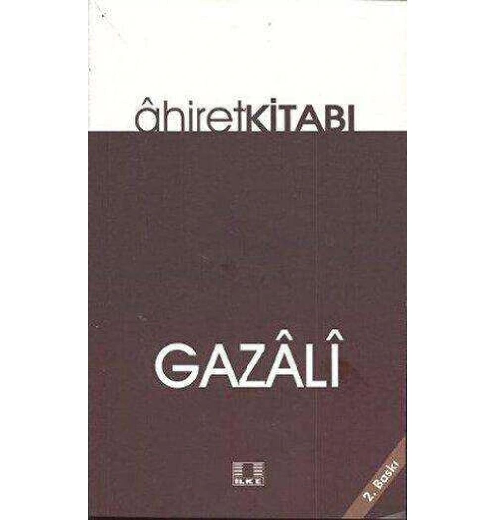 Ahiret Kitabı Gazali Ayhan Ak İlke