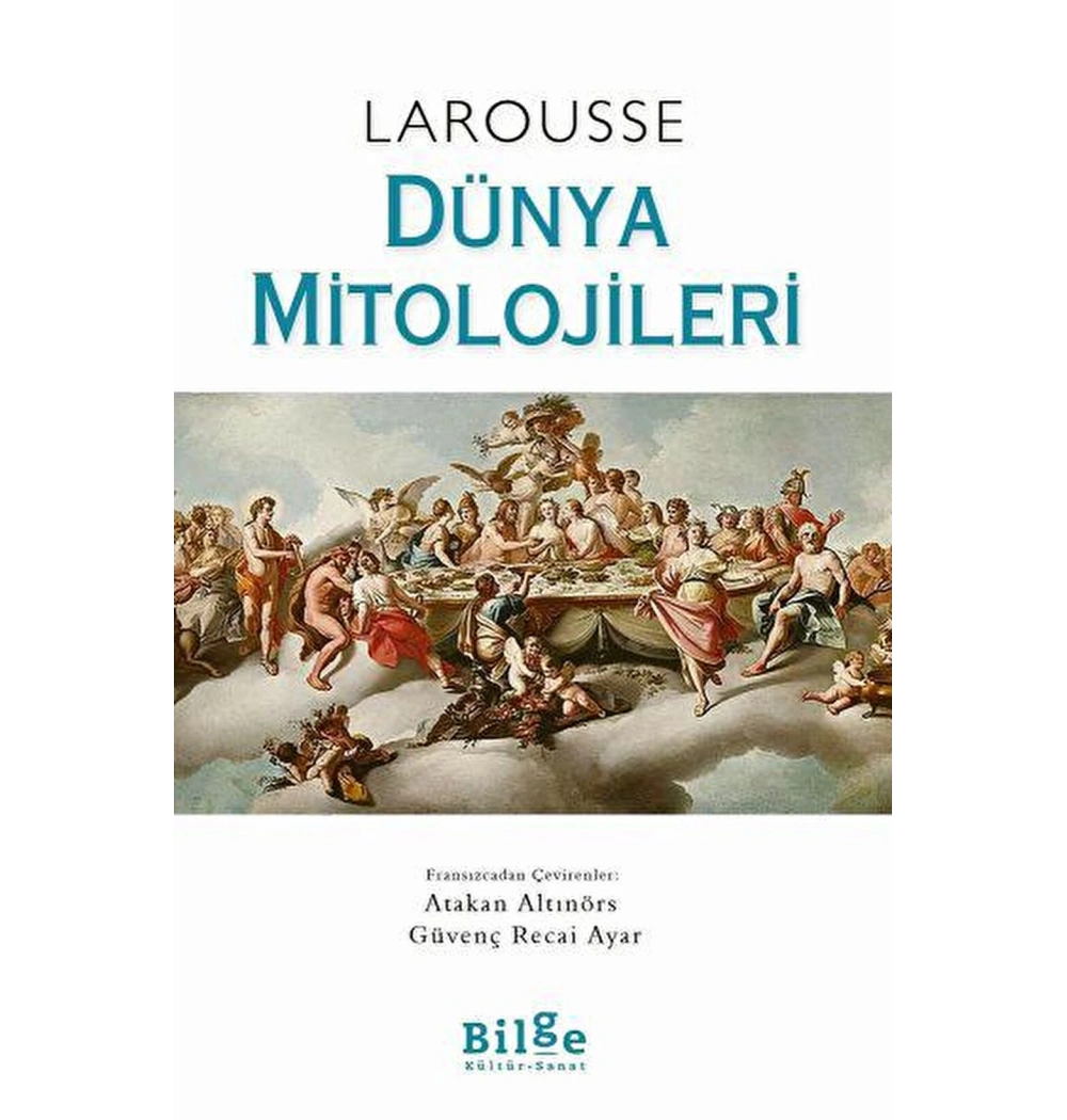 Larousse Dünya Mitolojileri-Ciltli-Bilge Kültür Sanat