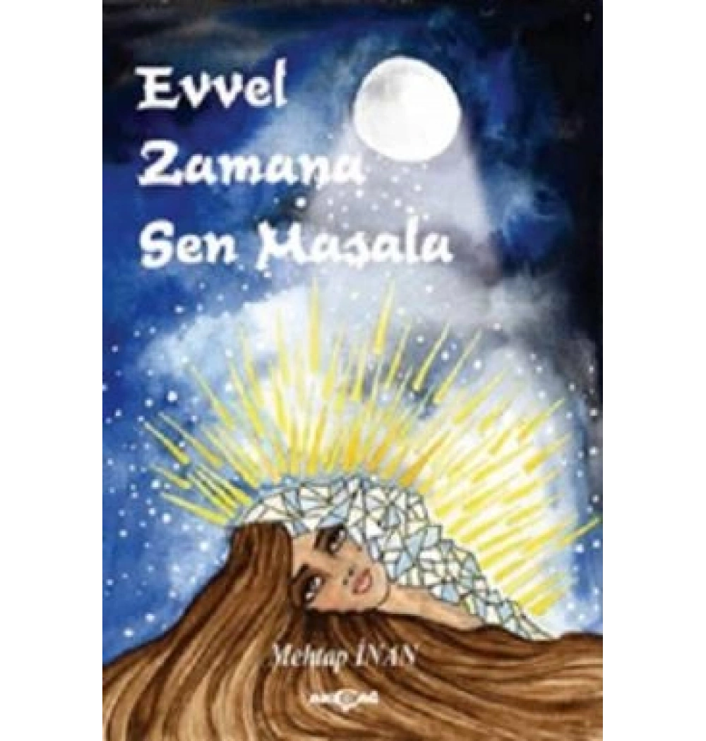 Evvel Zamana Sen Masala Mehtap İnan Akçağ