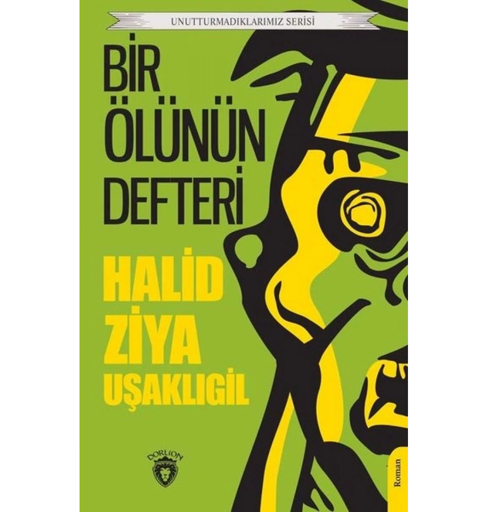 Bir Ölünün Defteri H.Ziya Uşaklıgil Dorlion