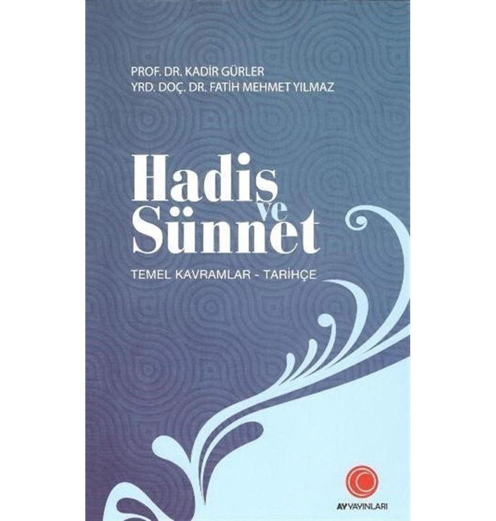 Hadi̇s Ve Sünnet Temel Kavramlar Kadi̇r Gürler Anadolu Yayın