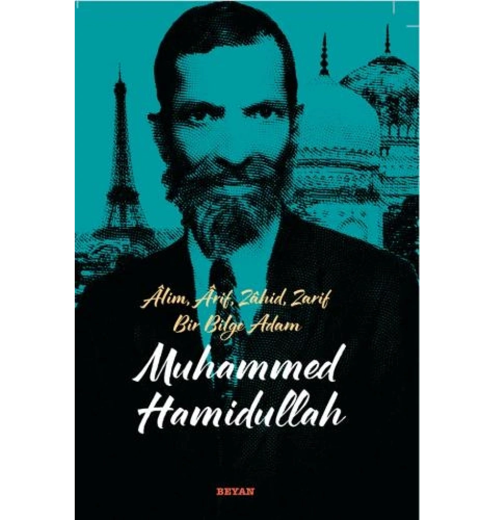 Alim Arif Zahid Bir Bilge Adam Muhammed Hamidullah Beyan Yayın