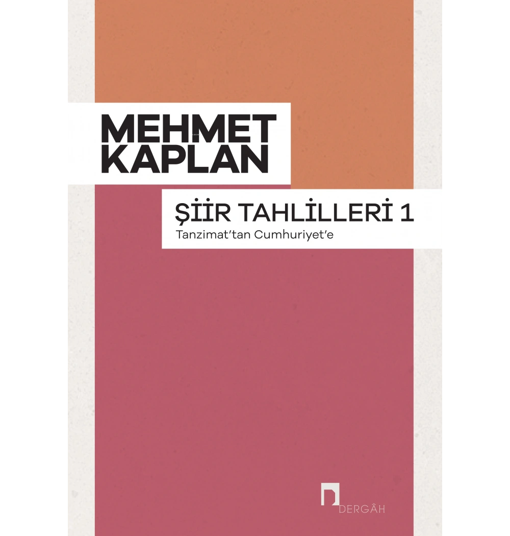 Şiir Tahlilleri 1 Tanzimattan Cumhuriyete Mehmet Kaplan Dergah Yayın