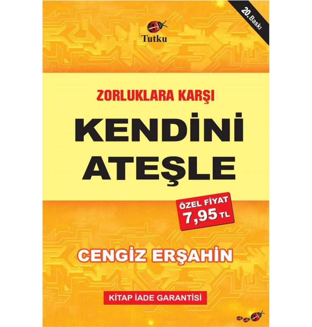 Zorluklara Karşı Kendini Ateşle. Cengiz Erşahin
