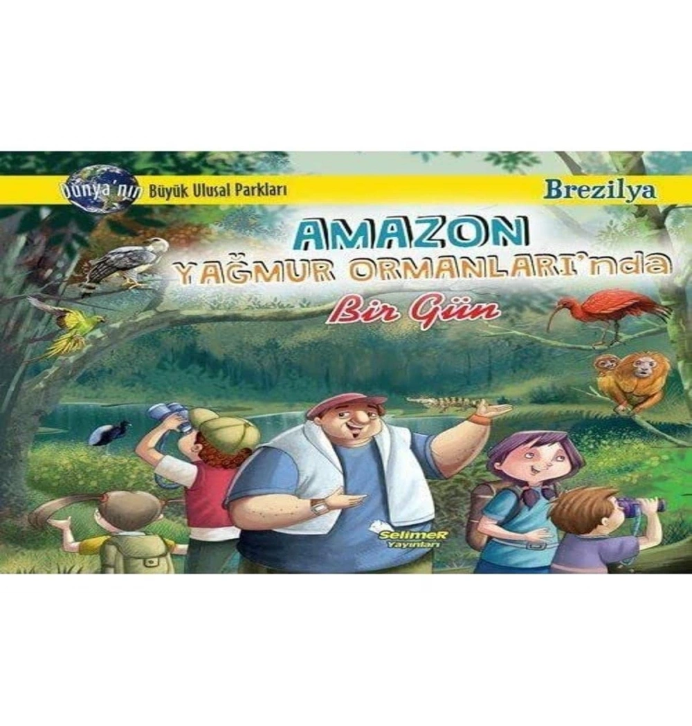 Amazon Yağmur Ormanlarında Bir Gün Selimer
