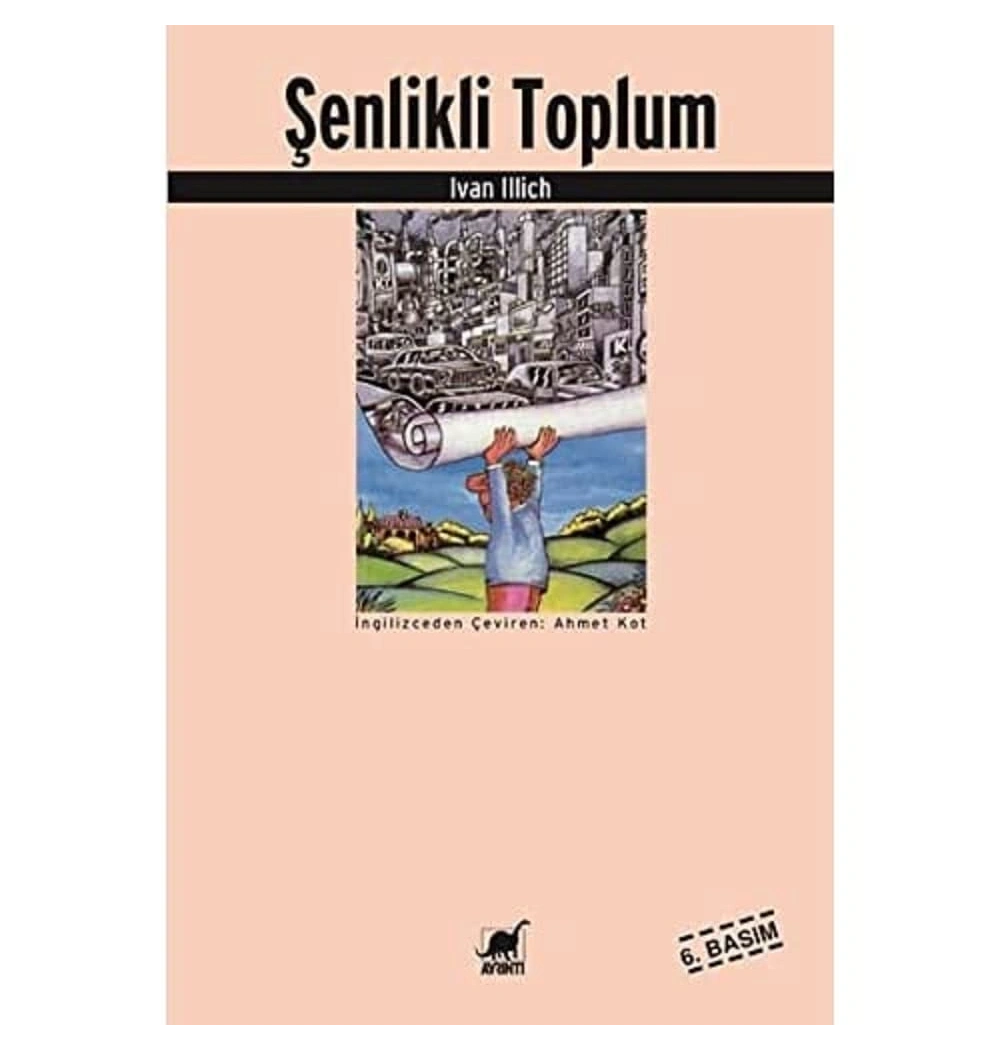 Şenlikli Toplum. Ivan Illıch   Ayrıntı