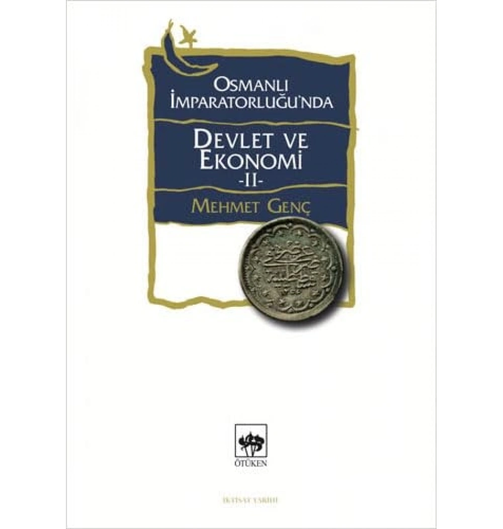Osmanlı İmparatorluğunda Devlet Ve Ekonomi 2  Mehmet Genç  Ötüken