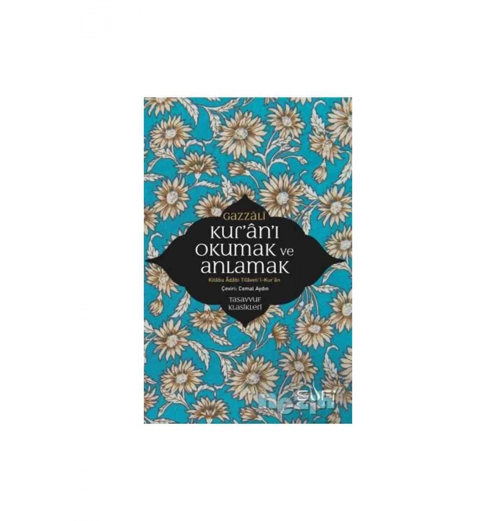Kuranı Okumak Ve Anlamak Sufi Kitap