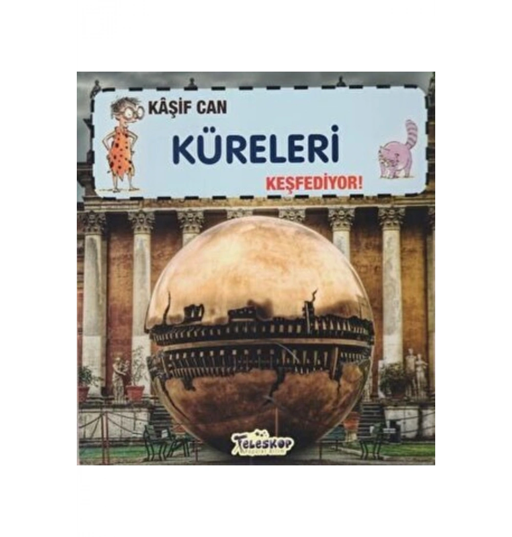 Kaşif Can Küreleri Keşfediyor  Teleskop