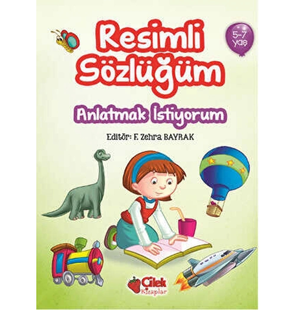 Resimli Sözlüğüm 5-7 Yaş Anlatmak İstiyorum Çilek