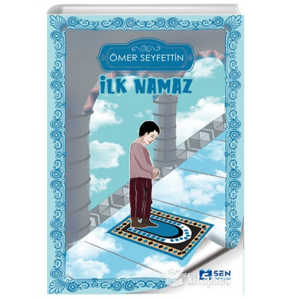 İlk Namaz Ömer Seyfettin Sen Yayın