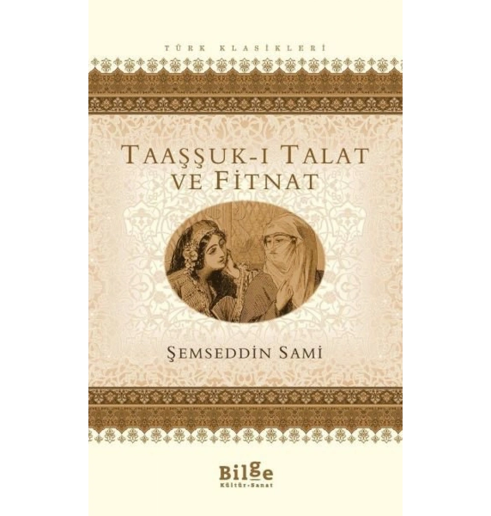 Taaşşukı Talat Fitnat Şemseddin Sami Bilge Kültür