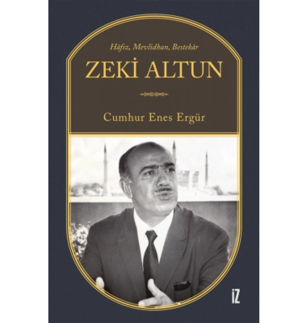 Hafız Mevlidhan Bestekar Zeki Altun-Cumhur Enes Ergür İz Yayıncılık