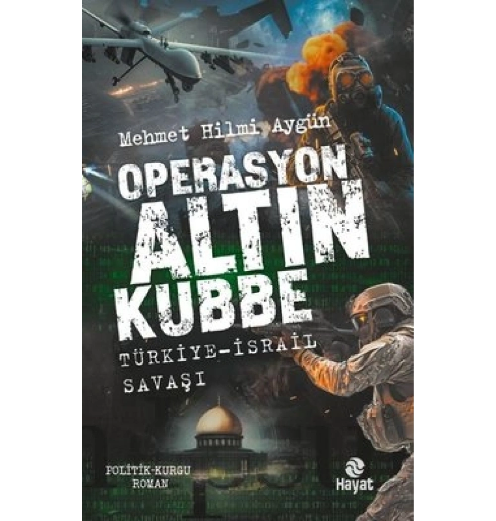 Operasyon Altın Kubbe Türkiye İsrail Savaşı M.Hilmi Aygün Hayat Yayın