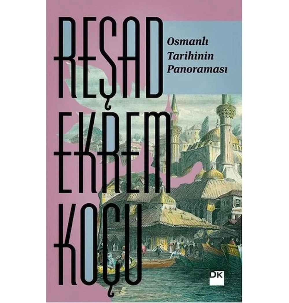 Osmanlı Tarihinin Panoraması Reşad Ekrem Koçu Doğan Kitap