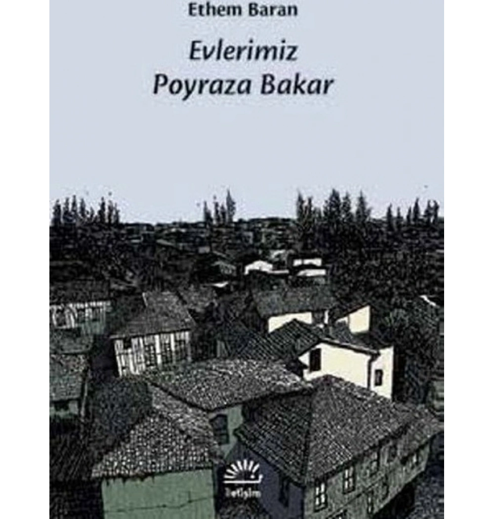 Evlerimiz Poyraza Bakar Ethem Baran İletişim
