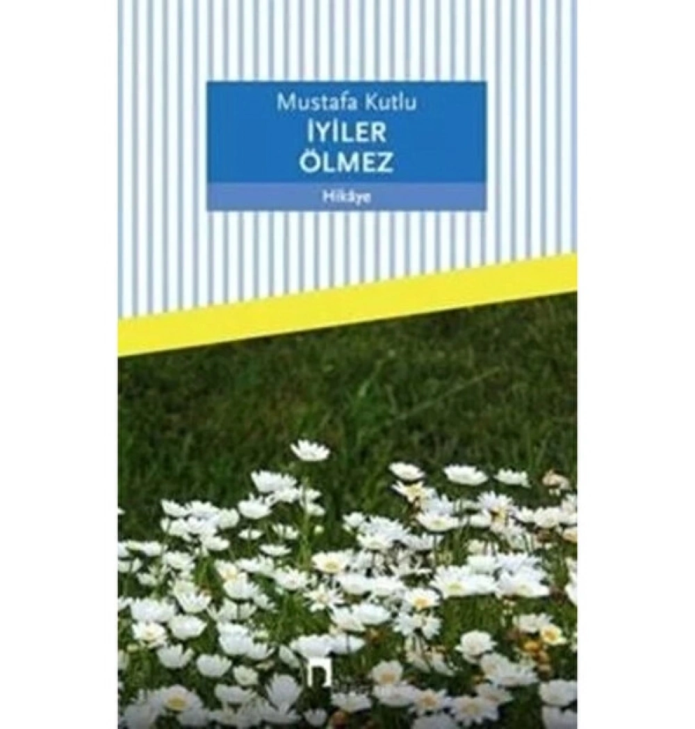 İyiler Ölmez Mustafa Kutlu Dergah