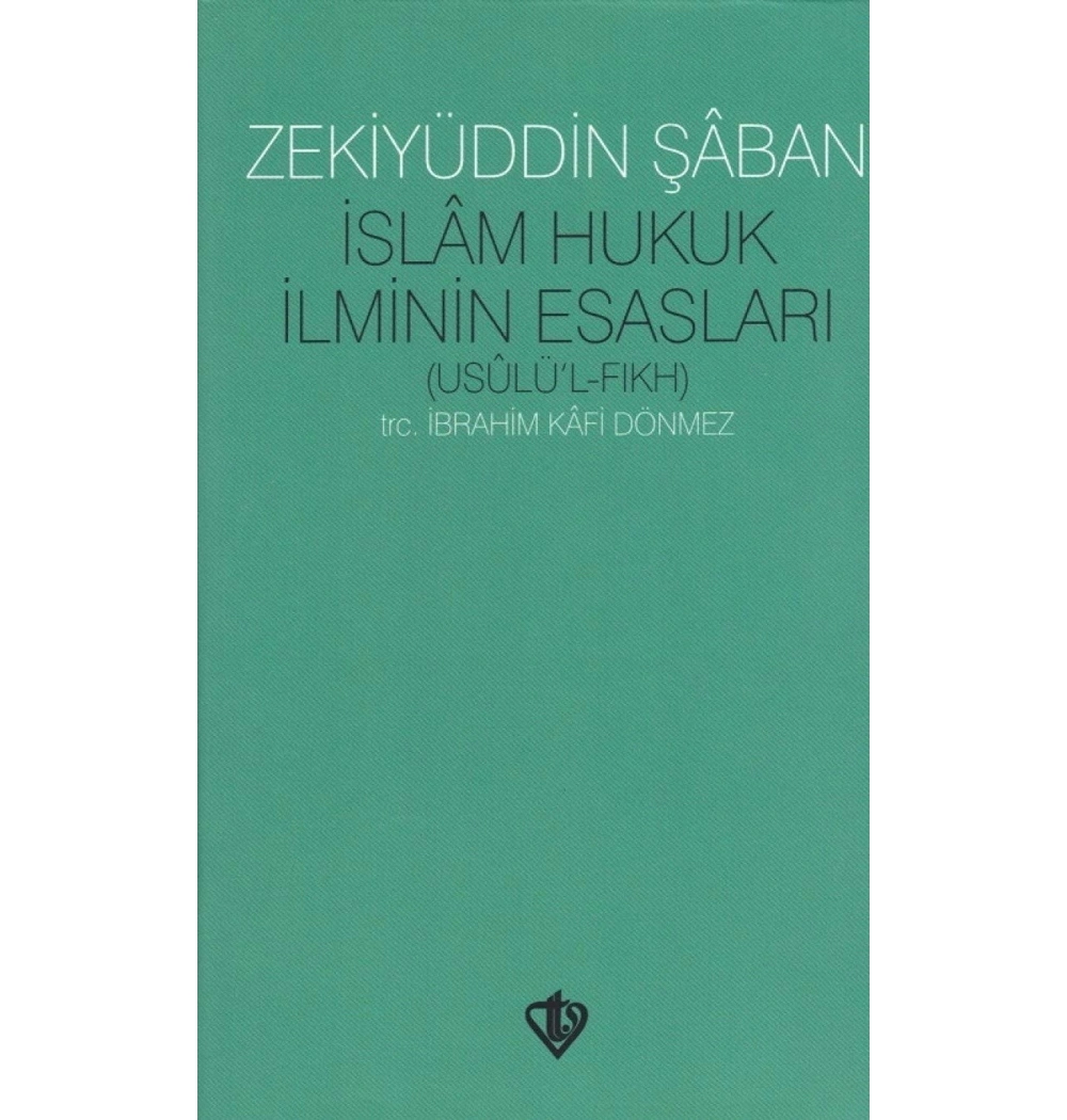 İslam Hukuk İlminin Esasları  Usulül Fıkh     Zekiyüddin Şaban  Tdv