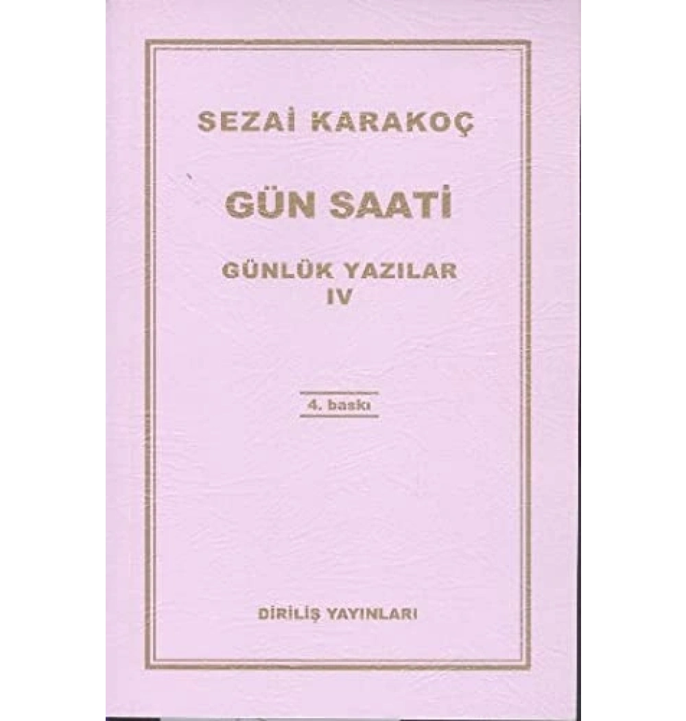 Günlük Yazılar-4 (Gün Saati) Sezai Karakoç  Diriliş