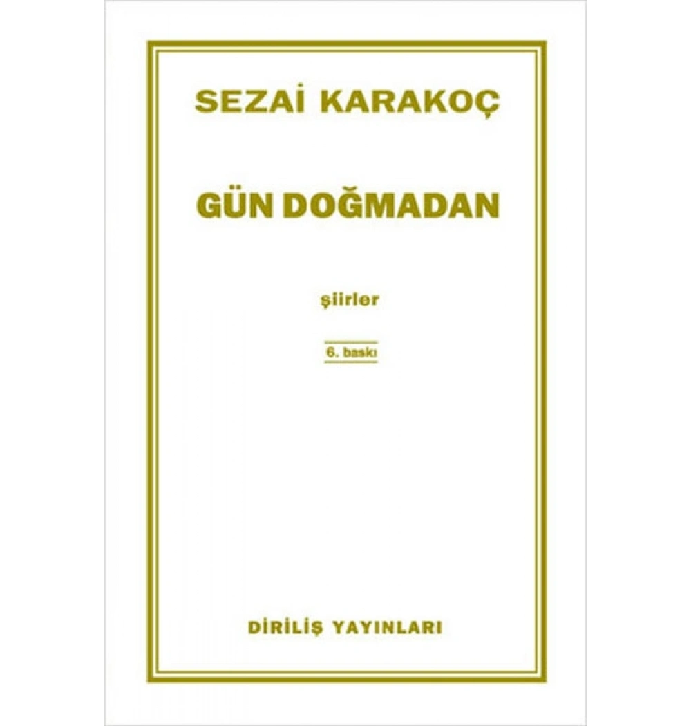 Gün Doğmadan Sezai Karakoç Diriliş