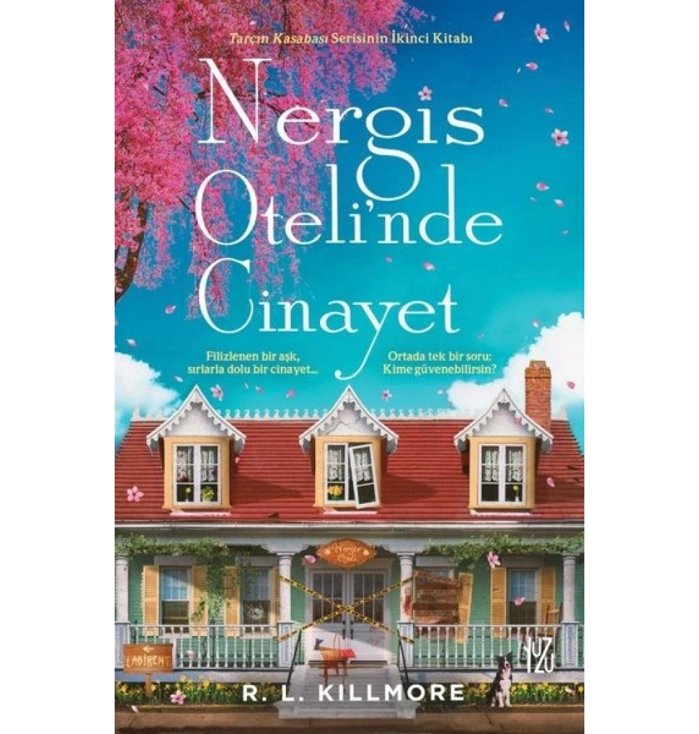 Nergis Otelinde Cinayet;Tarçın Kasabası Serisinin İkinci Kitabı R.L. Killmore Yuzu