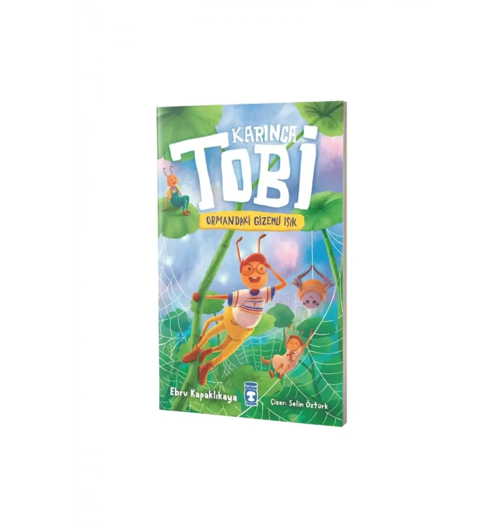 Karınca Tobi ve Ormandaki Gizemli Işık Ebru Kapaklıkaya Timaş