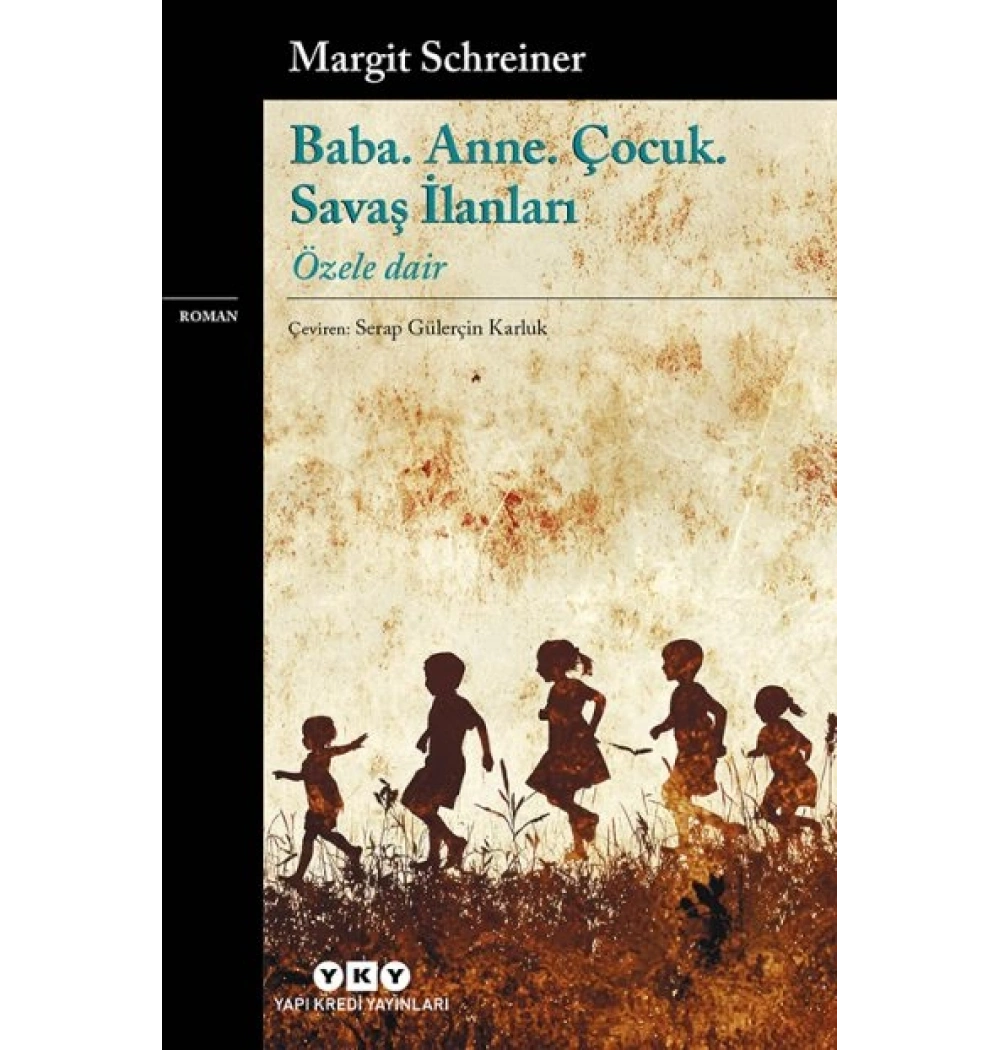 Baba Anne Çocuk Savaş İlanları Mergit Schreiner Yapı Kredi